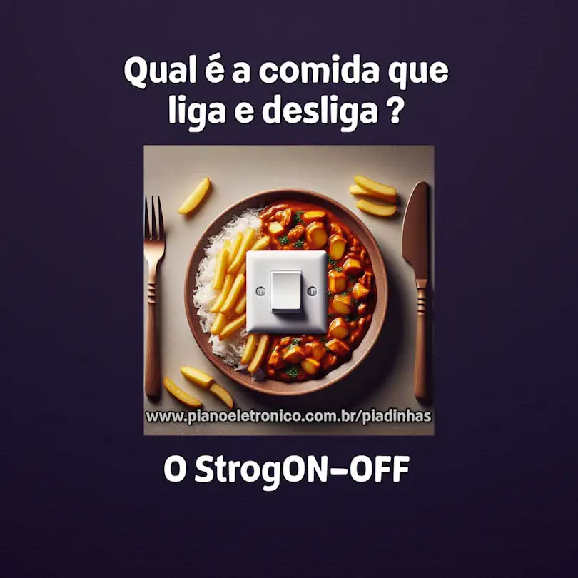 Qual é a comida que liga e desliga ?

O StrogON-OFF