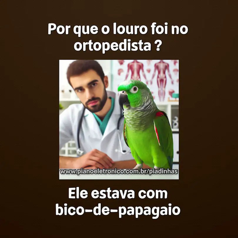 Por que o louro foi no ortopedista ?

Ele estava com bico-de-papagaio