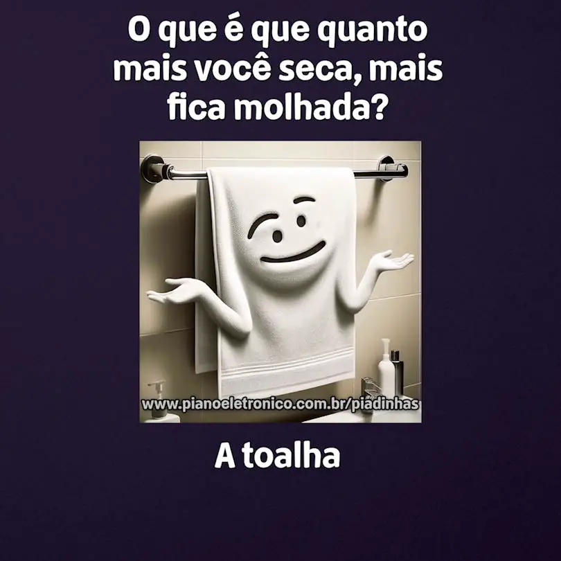 O que é que quanto mais você seca, mais fica molhada?

A toalha