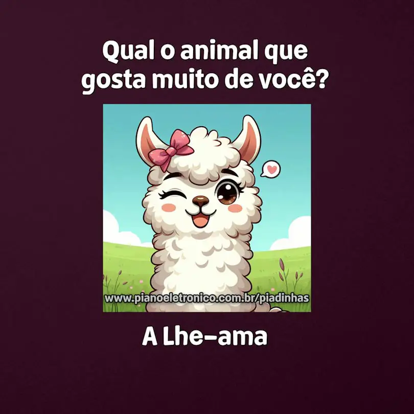 Qual o animal que gosta muito de você?

A Lhe-ama