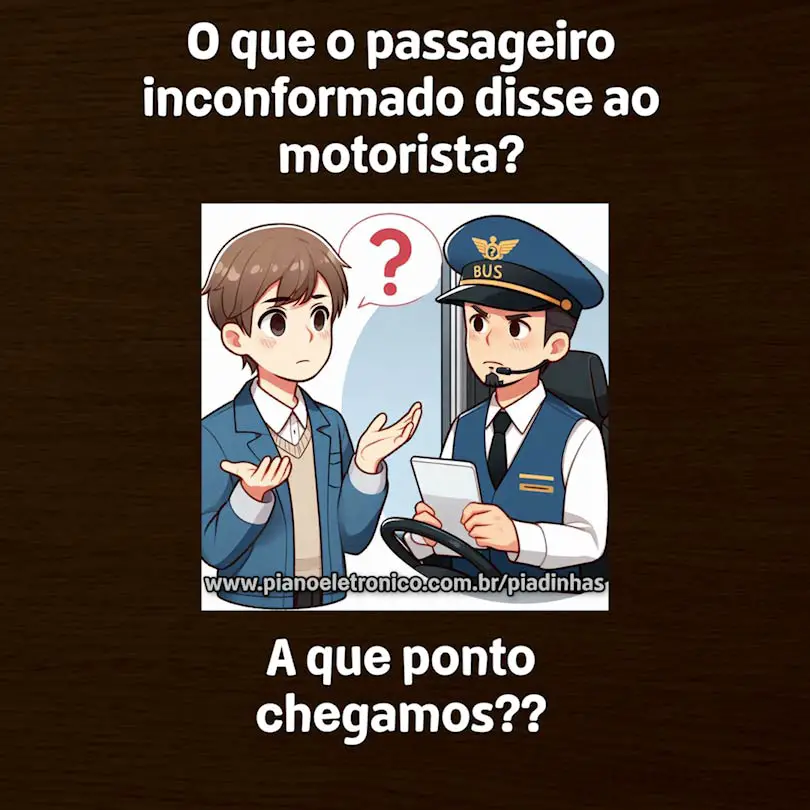 O que o passageiro inconformado disse ao motorista?

A que ponto chegamos??